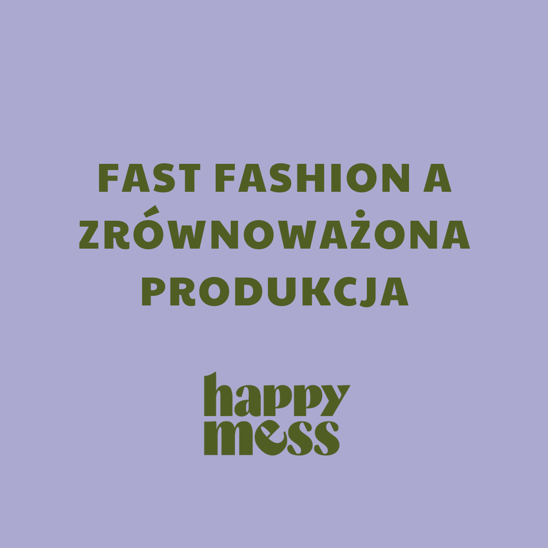 Fast fashion, a zrównoważona produkcja